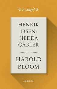 Omslagsbild för Henrik Ibsen: Hedda Gabler