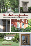 Omslagsbild för Bondeherrgårdar : Den nyrika bondeklassens gårdar 1750–1850