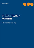 Omslagsbild för SR (LT, LF, TD, LK) = NONSENS: SR: min forskning