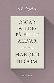 Omslagsbild för Oscar Wilde: På fullt allvar