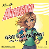 Cover for Athena. Grattis världen! Jag är här nu!
