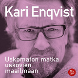 Cover for Uskomaton matka uskovien maailmaan