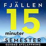 Omslagsbild för 15 minuter semester - FJÄLLEN