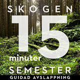 Omslagsbild för 15 minuter semester - SKOGEN