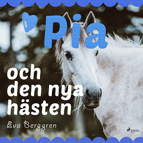 Cover for Pia och den nya hästen