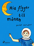 Omslagsbild för Mia flyger till månen