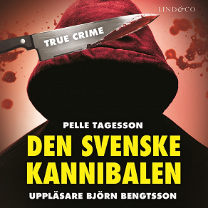 Cover for Den svenske kannibalen: En sann historia