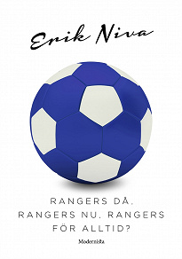 Omslagsbild för Rangers då, Ranger nu, Rangers för alltid?
