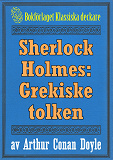 Omslagsbild för Sherlock Holmes: Äventyret med den grekiske tolken – Återutgivning av text från 1918