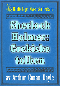Omslagsbild för Sherlock Holmes: Äventyret med den grekiske tolken – Återutgivning av text från 1911