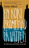 Cover for EN KORT PROMENAD PÅ VATTEN - Så lurade Jesus hela världen och sig själv.