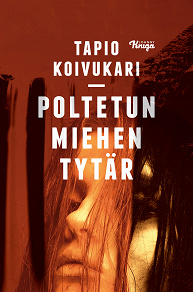 Cover for Poltetun miehen tytär