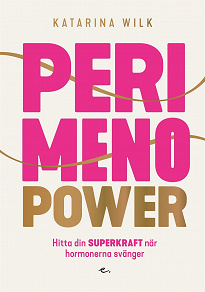 Omslagsbild för Perimenopower : hitta din superkraft när hormonerna svänger