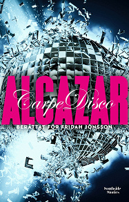 Omslagsbild för Alcazar: Carpe Disco
