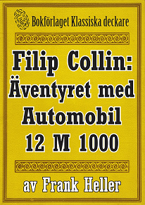 Omslagsbild för Filip Collin: Automobilen 12 M 1000. Återutgivning av text från 1919 