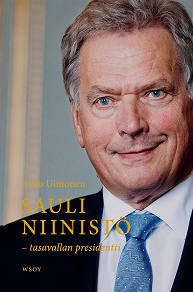 Omslagsbild för Sauli Niinistö - tasavallan presidentti