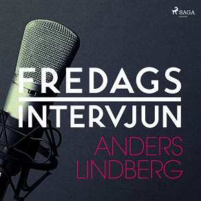 Omslagsbild för Fredagsintervjun - Anders Lindberg