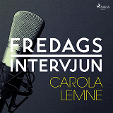 Omslagsbild för Fredagsintervjun - Carola Lemne