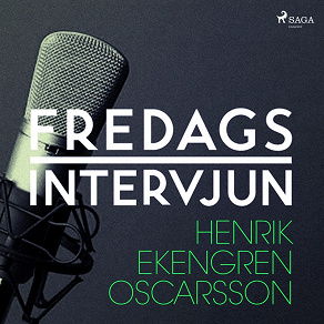 Cover for Fredagsintervjun - Henrik Ekengren Oscarsson