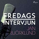 Omslagsbild för Fredagsintervjun - Jan Björklund