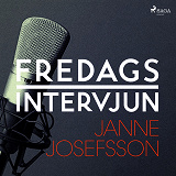 Omslagsbild för Fredagsintervjun - Janne Josefsson