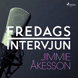 Omslagsbild för Fredagsintervjun - Jimmie Åkesson