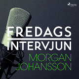 Omslagsbild för Fredagsintervjun - Morgan Johansson