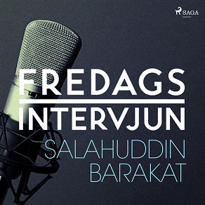 Omslagsbild för Fredagsintervjun - Salahuddin Barakat