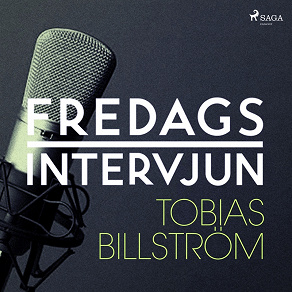 Omslagsbild för Fredagsintervjun - Tobias Billström