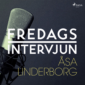 Omslagsbild för Fredagsintervjun - Åsa Linderborg