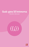 Cover for Guds gåva till kvinnorna
