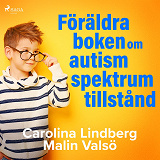 Cover for Föräldraboken om autismspektrumtillstånd