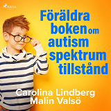 Omslagsbild för Föräldraboken om autismspektrumtillstånd