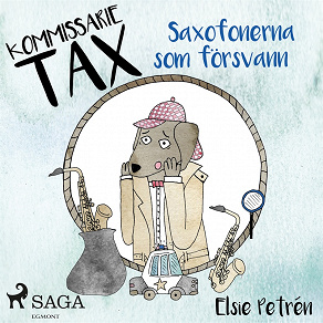 Cover for Kommissarie Tax: Saxofonerna som försvann