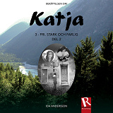 Cover for Katja 3 - Fri, stark och farlig, del 2