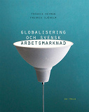 Cover for Globalisering och svensk arbetsmarknad