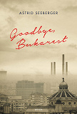 Cover for Goodbye, Bukarest