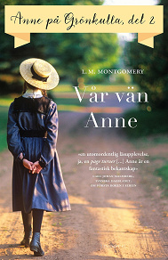 Omslagsbild för Del 2: Anne på Grönkulla – Vår vän Anne