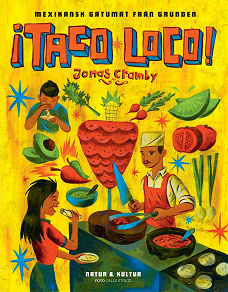 Omslagsbild för ¡Taco loco! : Mexikansk gatumat från grunden