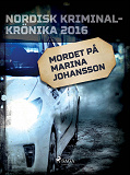 Omslagsbild för Mordet på Marina Johansson