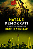 Omslagsbild för Hatade demokrati : ee inkluderande rörelsernas ideologi och historia