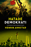 Cover for Hatade demokrati : De inkluderande rörelsernas ideologi och historia