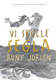 Omslagsbild för Vi skulle segla runt jorden