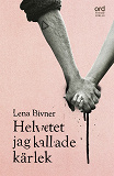 Cover for Helvetet jag kallade kärlek