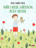 Omslagsbild för När Lasse Larsson blev husse