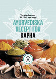 Omslagsbild för Vegetarisk mat för din kroppstyp – ayurvediska recept för kapha