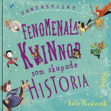 Omslagsbild för Fantastiskt fenomenala kvinnor som skapade historia