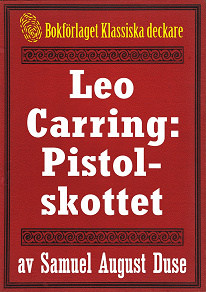 Omslagsbild för Leo Carring: Pistolskottet. Återutgivning av text från 1928