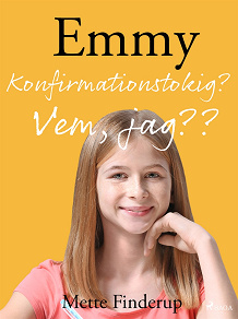 Omslagsbild för Emmy 0 - Konfirmationstokig? Vem, jag??