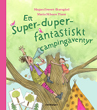 Omslagsbild för Ett super-duper-fantastiskt campingäventyr